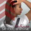 LaKesha - Say You'll Be With Me - Single